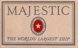 Front Cover of 1922 Brochure Majestic - The World's Largest Ship from the White Star Line.