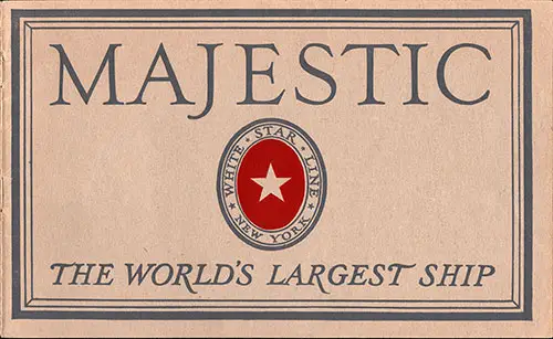 Front Cover of 1922 Brochure Majestic - The World's Largest Ship from the White Star Line.