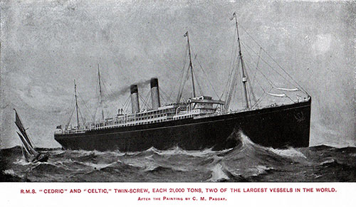 The RMS Cedric and Celtic, Twin-Screw, Each 21,000 Tons.