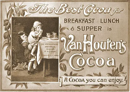 Advertisement: Van Houten's Cocoa, 1905. The Best Cocoa for Breakfast, Lunch, and Supper.