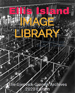 Ellis Island Image Library - 2020 Edition