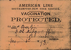 Front Side of Vacinnation Certificate Card, Issued by the American Line to I. O. Kilgarriff on 5 March 1893