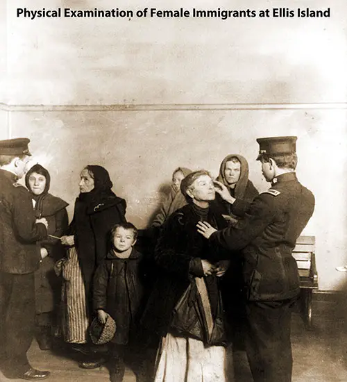 Physical Examination of Female Immigrants at Ellis Island, circa 1911.