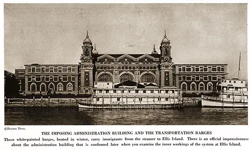 The Imposing Ellis Island Administration Building and the Transportation Barges, 1923.