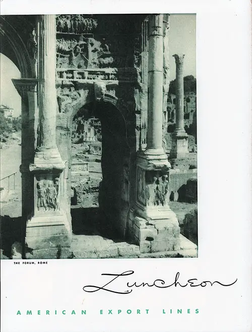 Photograph of the Forum in Rome on the Front Cover of a Vintage Large Format Luncheon Menu from 18 February 1954 on board the SS Constitution of the American Export Lines