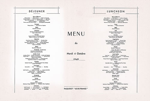 Menu Selections, Large Format Luncheon Menu, First on the SS Ile de France of the CGT French Line, Tuesday, 4 October 1949.