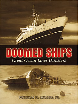 Front Cover, Doomed Ships: Great Ocean Liner Disasters by William H. Miller, Jr., 2006.