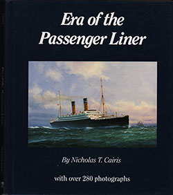 Front Cover, Era of the Passenger Liner by Nicholas T. Cairis. Published by Pegasus Books Ltd., London, 1992.