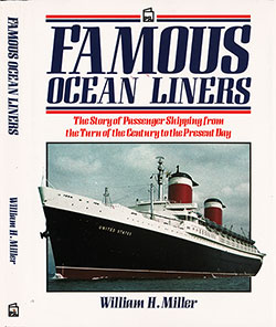 Front Cover and Spine, Famous Ocean Liners: The Story of Passenger Shipping from the Turn of the Century to the Present Day by William H. Miller, 1987.