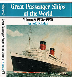 Front Cover and Spine, Great Passenger Ships of the World, Volume 4: 1936-1950 by Arnold Kludas, 1977.