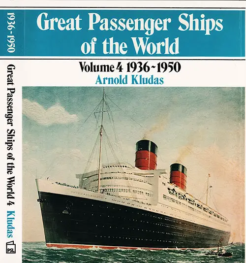 Front Cover and Spine, Great Passenger Ships of the World, Volume 4: 1936-1950 by Arnold Kludas, 1977.