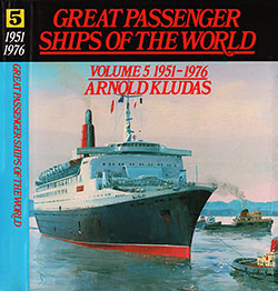 Front Cover and Spine, Great Passenger Ships of the World, Volume 5: 1951-1976 by Arnold Kludas, 1977.