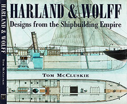 Front Cover and Spine, Harland & Wolff: Designs from the Shipbuilding Empire by Tom McCluskie, 1998.