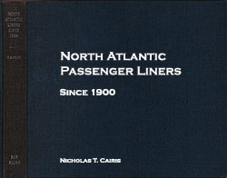 Front Cover and Spine, North Atlantic Passenger Liners since 1900 by Nicholas T. Cairis, 1972.