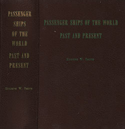 Front Cover and Spine, Passenger Ships of the World, Past and Present by Eugene W. Smith, 1963.