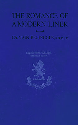 Front Cover, The Romance of a Modern Liner by Captain E. G. Diggle, R.D., R.N.R.of the RMS Aquitania, 1930.