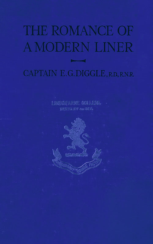 Front Cover, The Romance of a Modern Liner by Captain E. G. Diggle, R.D., R.N.R.of the RMS Aquitania, 1930.