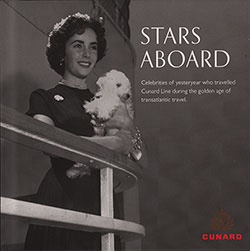 Front Cover, Stars Aboard: Celebrities of Yesteryear Who Traveled Cunard Line During the Golden Age of Transatlantic Travel by Elspeth Wills, 2003.