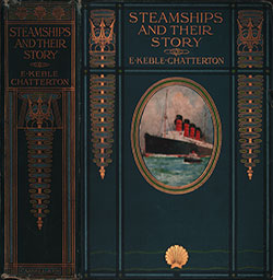 Front Cover and Spine, Steamships and Their Story by E. Keble Chatterton with 153 Illustrations, 1910.
