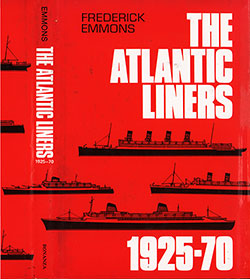 Front Cover and Spine Plus, The Atlantic Liners 1925-70 by Frederick Earl Emmons, 1972.
