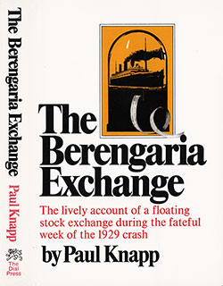 Front Cover and Spine, The Berengaria Exchange: The Lively Account of a Floating Stock Exchange During the Fateful Week of the 1929 Crash by Paul Knapp, 1972.