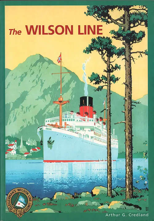 Front Cover, The Wilson Line / Ellerman's Wilson Line Limited by Arthur G. Credland, 2000.