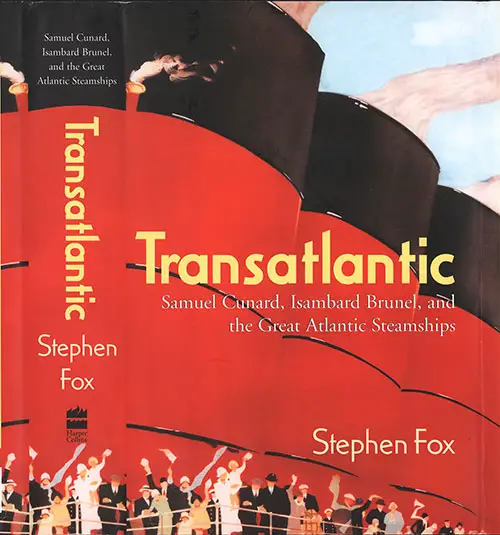 Hardback Front Cover and Spine, Transatlantic: Samuel Cunard, Isambard Brunel, and the Great Atlantic Steamships by Stephen Fox, 2003.