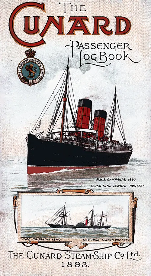 Front Cover, The Cunard Passenger's Log Book, RMS Campania 1893, 12,950 Tons, Length 625 Feet. The Cunard Steam-Ship Company, Limited, 1893.