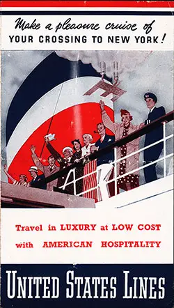 Cover, Travel in Luxury at Low Cost with American Hospitality with United States Lines, 1939 Brochure.