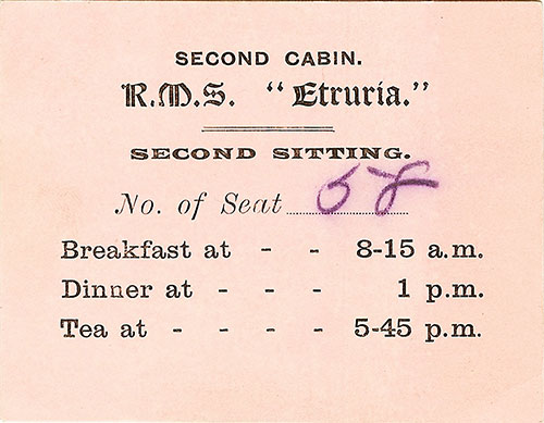 Seating Card on the RMS Etruria for Second Cabin Passenger for Second Sitting for Breakfast, Dinner, and Tea, Late 1880s.