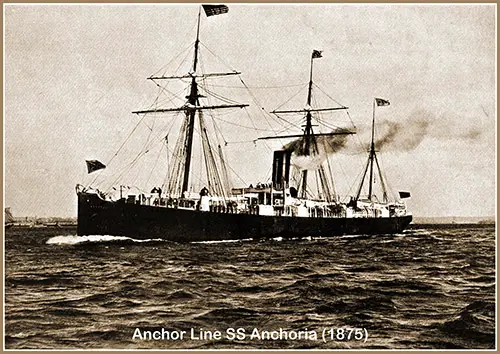 The SS Anchoria (1875) of the Anchor Steamship Line.