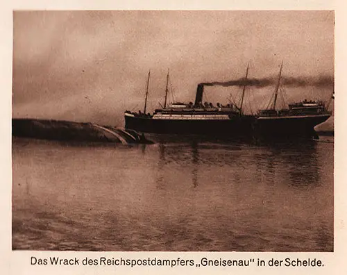 The Wreck of the Reichspost (Mail) Steamer SS Gneisenau in the Scheldt River, 1914. An Unidentified Steamer Heads Past the Wreckage in the Background.