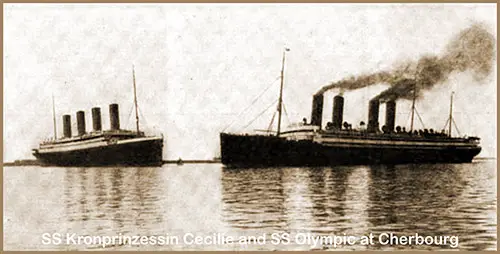 The SS Kronprinzessin Cecilie (in Foreground) and the SS Olympic at Cherbourg.