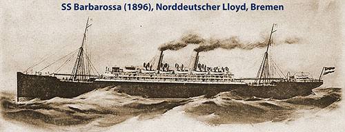 SS Barbarossa (1896) of the Norddeutscher Lloyd, Bremen.