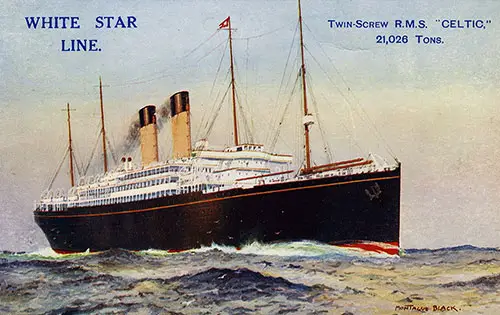 Unused Postcard of the White Star Line Twin-Screw RMS Celtic (1901) of 21,026 Tons.