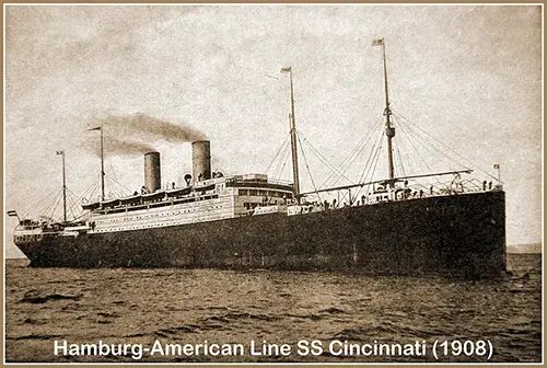 The SS Cincinnati (1908) of the Hamburg-American Line.