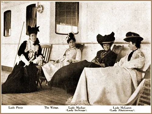 Lady Pirrie, "The Writer," Lady Mackay, and Lady McLaren, on the RMS Lusitania During the Trial Trip Around Ireland, July 1907.