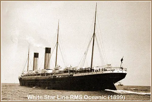 RMS Oceanic (1899) of the White Star Line.