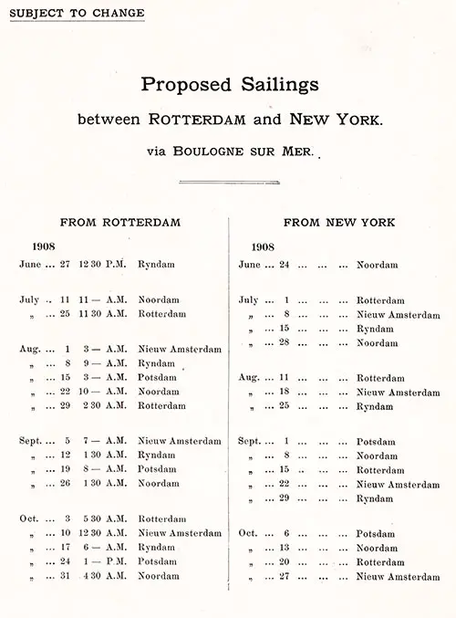Proposed Sailings, Rotterdam-Boulogne sur Mer-New York, from 24 June to 31 October 1908.