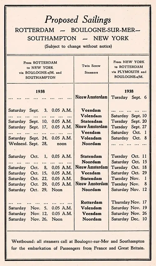 Proposed Sailings, Rotterdam-Boulogne sur Mer-Southampton-New York, from 27 August 1938 to 10 December 1938.