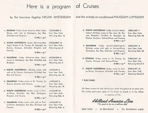 Holland-America Line Program of Cruises by the Luxurious Flagship Nieuw Amsterdam and the Entirely Air-Conditioned Maasdam and Ryndam for 1954-1955.