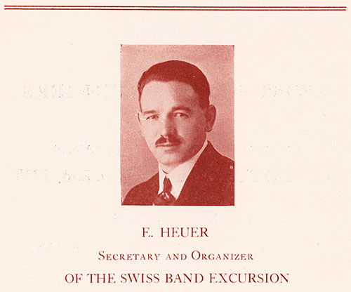 F. Heuer, Secretary and Organizer of the Swiss Band Excursion.