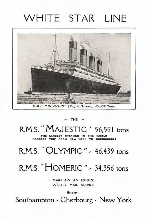 RMS Olympic, Triple-Screw, 46,439 Tons Featured Express Steamer Along With the RMS Majestic and the RMS Homeric, that Maintain a Weekly Mail Service Between Southampton-Cherbourg-New York.