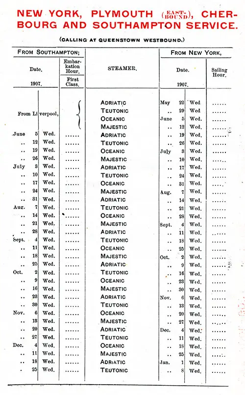 Sailing Schedule, New York-Cherbourg-Southampton Service (Calling at Plymouth Westbound, Queenstown/Cobh Eastbound), from 22 May 1907 to 8 January 1908.