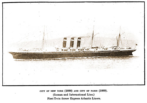 City of New York (1888) and City of Paris (1889), Inman and International Line.