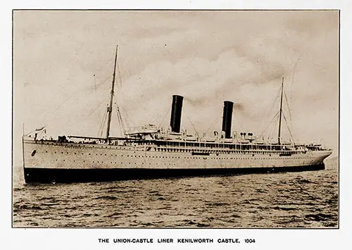 The Union-Castle Liner RMS Kenilworth Castle, 1904.