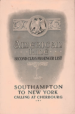 Front Cover of a Second Class Passenger List from the SS Philadelphia of the American Line, Departing Saturday, 15 August 1908 from Southampton To New York Via Cherbourg
