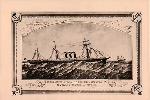 The Inman & International Steam Ship Company's New Steamers - City of New York & City of Paris, 10,500 Tons