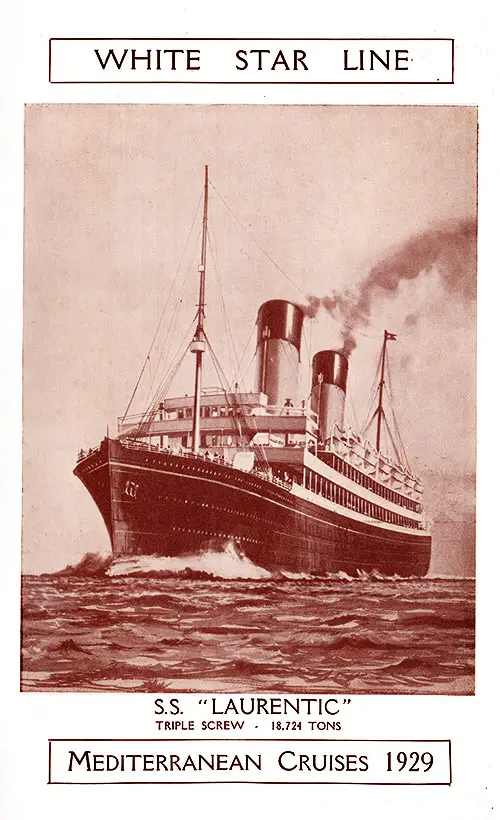 SS Laurentic of the White Star Line, Triple-Screw, 18,724 Tons. Mediterranean Cruises for 1929.