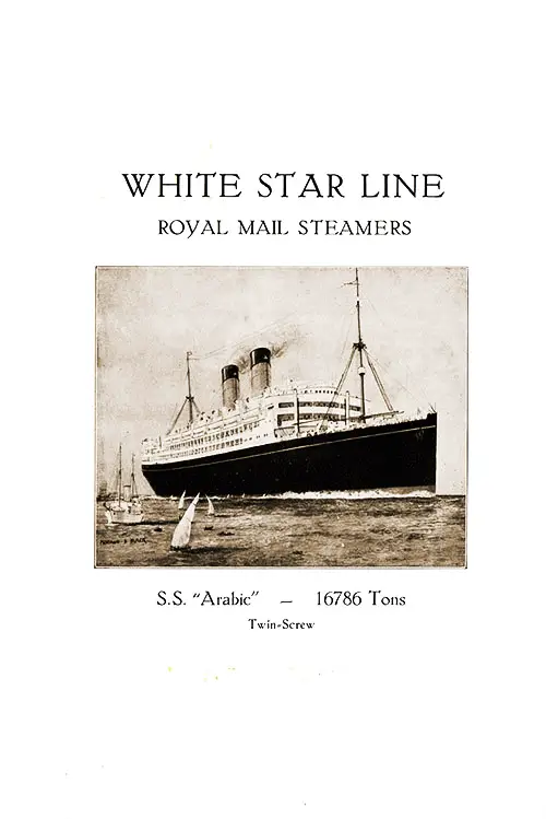 White Star Line Royal Mail Steamer SS Arabic, 16,786 Tons, Twin-Screw.